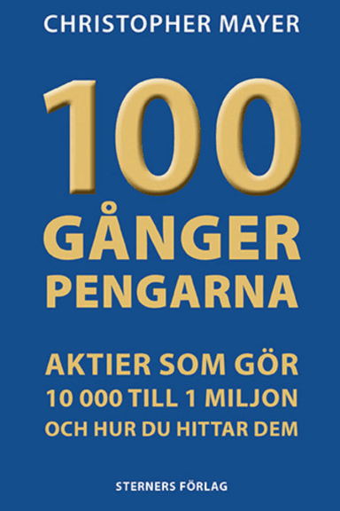 Omslag: 100 gånger pengarna av Christopher Mayer