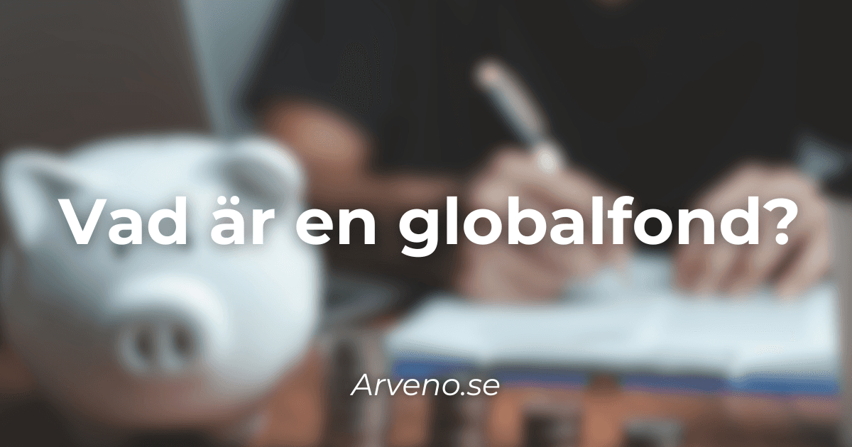 Vad är en globalfond – Guide till globala investeringar