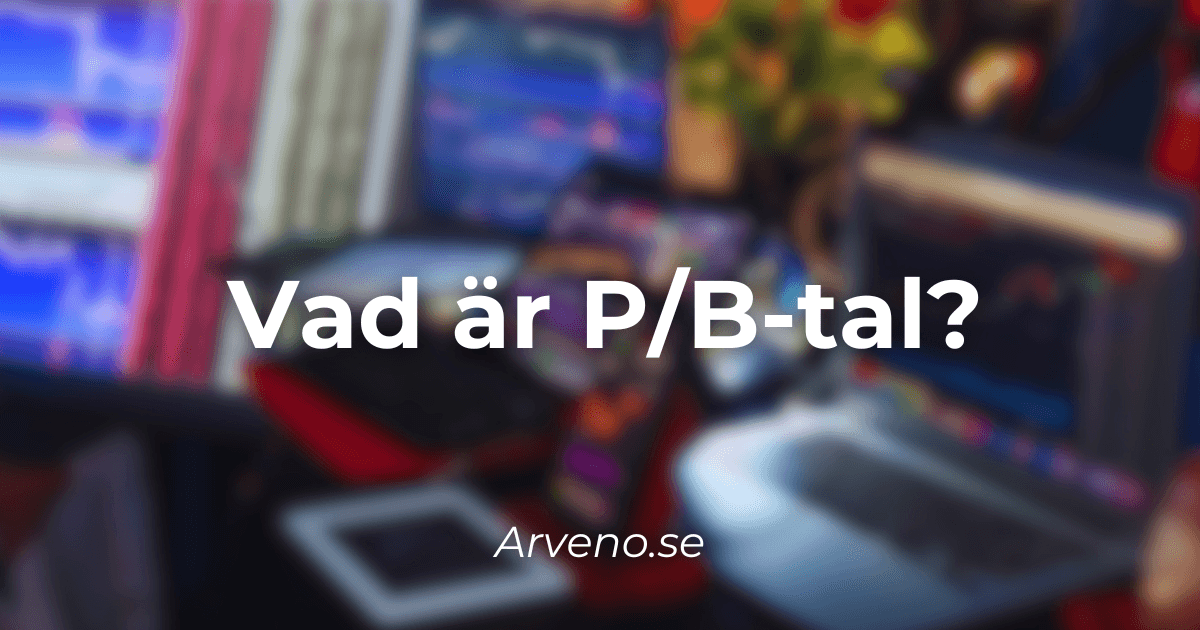 Vad är P/B-tal - Price/Book nyckeltal guide