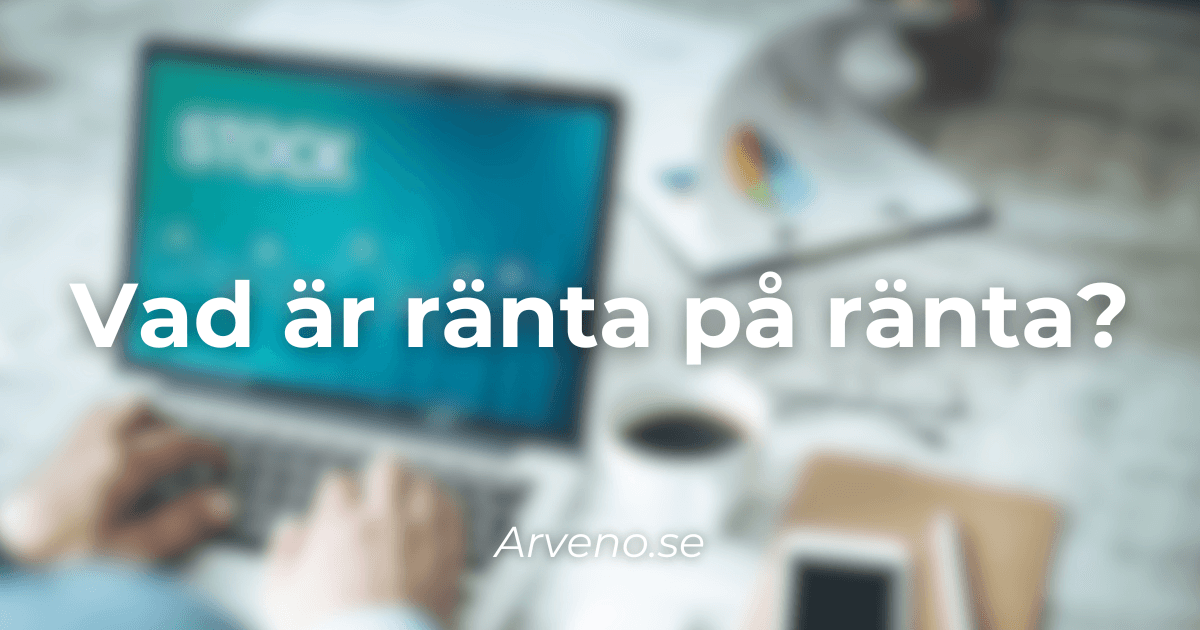 Vad är ränta-på-ränta-effekten? Guide